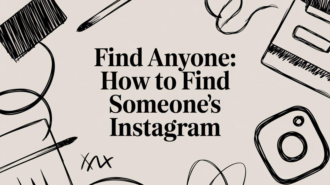 Find Anyone: How To Find Someones Instagram