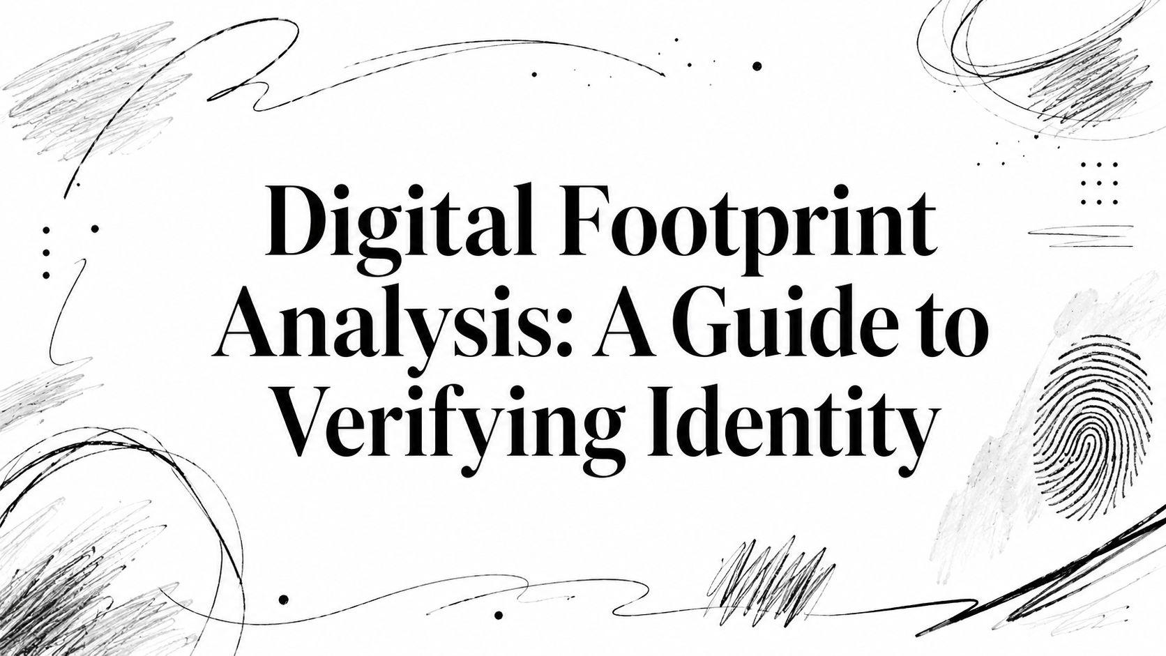 Analisi dell'impronta digitale: una guida alla verifica dell'identità